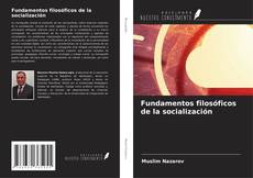 Bookcover of Fundamentos filosóficos de la socialización