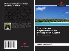 Buchcover von Statistics on Phytoremediation Strategies in Algeria