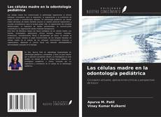 Portada del libro de Las células madre en la odontología pediátrica