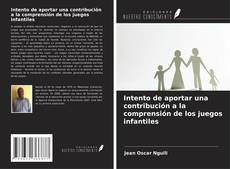 Portada del libro de Intento de aportar una contribución a la comprensión de los juegos infantiles