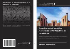 Обложка Organización de servicios recreativos en la República de Uzbekistán