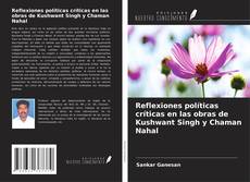 Portada del libro de Reflexiones políticas críticas en las obras de Kushwant Singh y Chaman Nahal