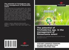 Bookcover of The potential of Trichoderma spp. in the management of Rhizoctonia solani