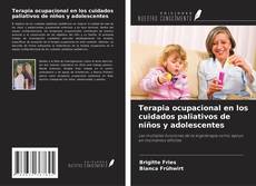 Buchcover von Terapia ocupacional en los cuidados paliativos de niños y adolescentes