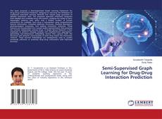 Portada del libro de Semi-Supervised Graph Learning for Drug-Drug Interaction Prediction
