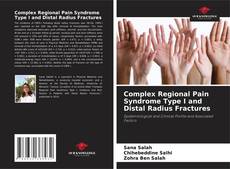 Bookcover of Complex Regional Pain Syndrome Type I and Distal Radius Fractures