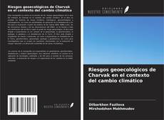 Обложка Riesgos geoecológicos de Charvak en el contexto del cambio climático