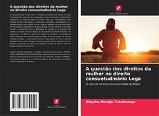 Buchcover von A questão dos direitos da mulher no direito consuetudinário Lega