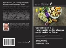 Contribución a la valorización de las plantas medicinales en Túnez的封面