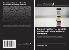 Bookcover of La motivación y el sentido del trabajo en la Albania moderna