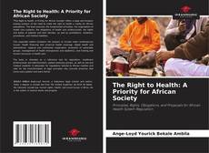 Bookcover of The Right to Health: A Priority for African Society