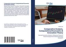 Обложка Comparative Analysis, Computational Economics & Innovation Theory