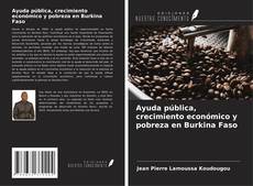 Buchcover von Ayuda pública, crecimiento económico y pobreza en Burkina Faso