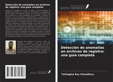 Buchcover von Detección de anomalías en archivos de registro: una guía completa