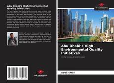 Couverture de Abu Dhabi’s High Environmental Quality Initiatives