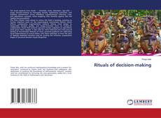 Bookcover of Rituals of decision-making