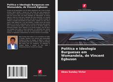 Copertina di Política e Ideologia Burguesas em Womandela, de Vincent Egbuson