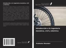 Обложка Introducción a la ingeniería mecánica, civil y eléctrica