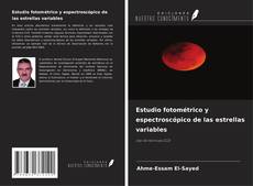 Estudio fotométrico y espectroscópico de las estrellas variables kitap kapağı