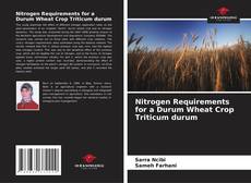 Обложка Nitrogen Requirements for a Durum Wheat Crop Triticum durum