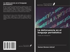 Обложка La delincuencia en el lenguaje periodístico