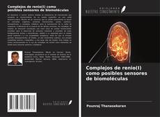 Buchcover von Complejos de renio(I) como posibles sensores de biomoléculas