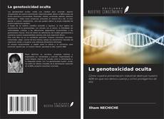 Couverture de La genotoxicidad oculta