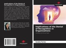 Couverture de Implications of the Denial of Recognition in Organizations
