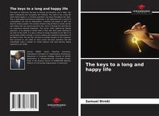 Couverture de The keys to a long and happy life