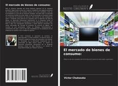 Portada del libro de El mercado de bienes de consumo: