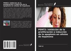 PEMT2: inhibición de la proliferación e inducción de la apoptosis en células de hepatoma kitap kapağı
