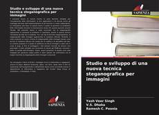 Portada del libro de Studio e sviluppo di una nuova tecnica steganografica per immagini