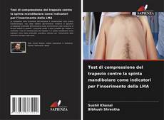 Обложка Test di compressione del trapezio contro la spinta mandibolare come indicatori per l’inserimento della LMA