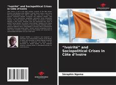 “Ivoirité” and Sociopolitical Crises in Côte d’Ivoire的封面