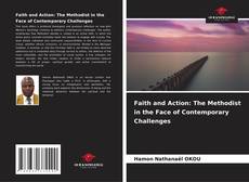Faith and Action: The Methodist in the Face of Contemporary Challenges的封面