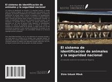 El sistema de identificación de animales y la seguridad nacional kitap kapağı