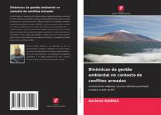 Buchcover von Dinâmicas da gestão ambiental no contexto de conflitos armados