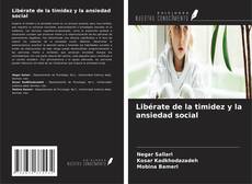 Portada del libro de Libérate de la timidez y la ansiedad social
