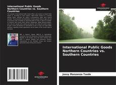 Couverture de International Public Goods Northern Countries vs. Southern Countries