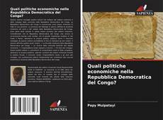 Quali politiche economiche nella Repubblica Democratica del Congo? kitap kapağı