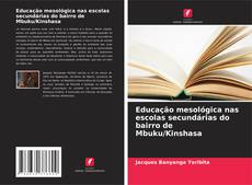Copertina di Educação mesológica nas escolas secundárias do bairro de Mbuku/Kinshasa