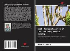 Buchcover von Spatio-temporal Analysis of Land Use Using Remote Sensing