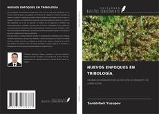 NUEVOS ENFOQUES EN TRIBOLOGÍA kitap kapağı