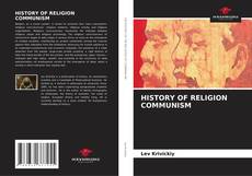 Bookcover of HISTORY OF RELIGION COMMUNISM