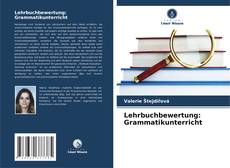 Portada del libro de Lehrbuchbewertung: Grammatikunterricht