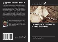 Portada del libro de La novela y la censura, o la mala fe de Eros