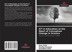 ICT in Education at the Heart of Conceptual Change in Science的封面