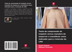 Buchcover von Teste de compressão do trapézio versus manobra de empurrar a mandíbula como indicador para a inserção da LMA