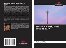 Bookcover of Elf ERAP in Iraq, from 1968 to 1977