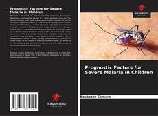 Capa do livro de Prognostic Factors for Severe Malaria in Children 